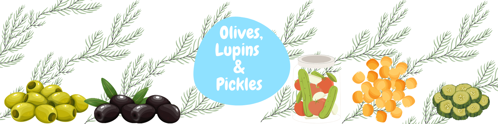 Olives Lupins & Pickles